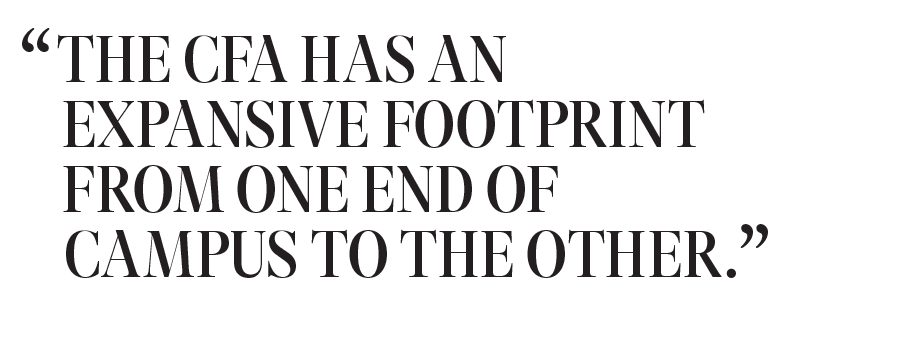  The CFA has an expansive footprint from one end of campus to the other.