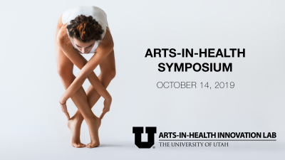 2019 Arts In Health Symposium Joins the Arts, Sciences and Social Sciences