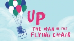 The Department of Theatre presents the dramatic comedy “Up (The Man in the Flying Chair)”