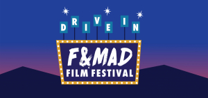 Drive in to this year&#039;s F&amp;MAD Fest!